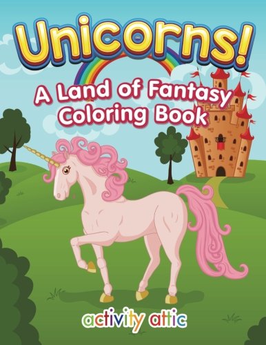 Unicorns a Land of Fantasy Coloring Book [Paperback]