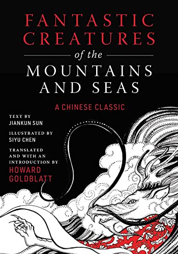 Fantastic Creatures of the Mountains and Seas A Chinese Classic [Hardcover]