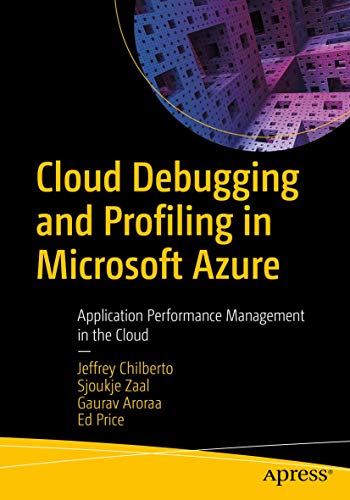 Cloud Debugging and Profiling in Microsoft Azure Application Performance Manage [Paperback]