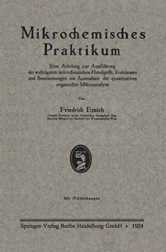 Mikrochemisches Praktikum Eine Anleitung zur Ausfhrung der wichtigsten mikroch [Paperback]