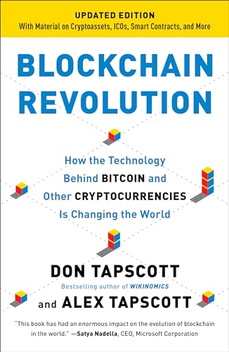 Blockchain Revolution How the Technology Behind Bitcoin and Other Cryptocurrenc [Paperback]