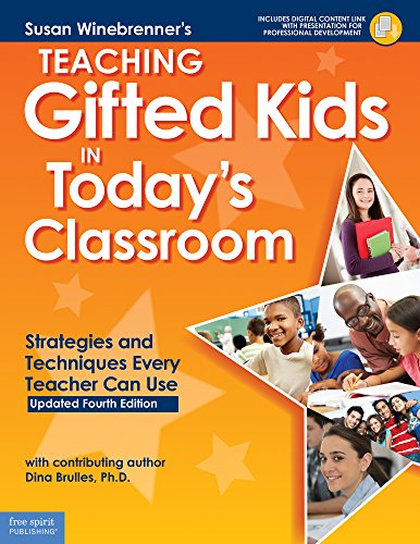 Teaching Gifted Kids in Today's Classroom  Strategies and Techniques Every Teac [Paperback]