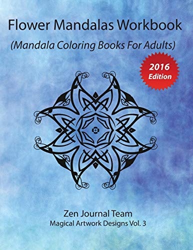 Flower Mandalas Workbook (mandala Coloring Books For Adults) Grown-Ups Color Th [Paperback]