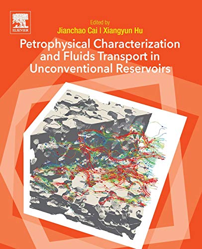 Petrophysical Characterization and Fluids Transport in Unconventional Reservoirs [Paperback]