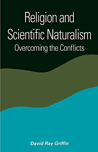 Religion And Scientific Naturalism Overcoming The Conflicts (suny Series In Con [Paperback]