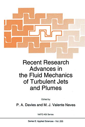 Recent Research Advances in the Fluid Mechanics of Turbulent Jets and Plumes [Paperback]