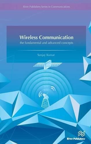 Wireless Communication The Fundamental and Advanced Concepts [Hardcover]