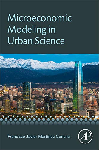Microeconomic Modeling in Urban Science [Paperback]