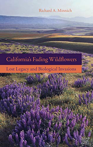 Californias Fading Wildflowers Lost Legacy and Biological Invasions [Hardcover]