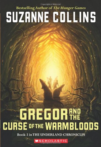 The Underland Chronicles 3 Gregor and the Curse of the Warmbloods [Paperback]