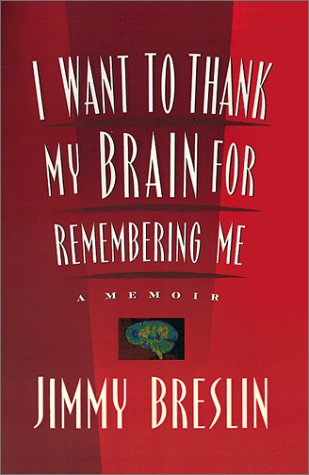 I Want to Thank My Brain for Remembering Me A Memoir [Hardcover]