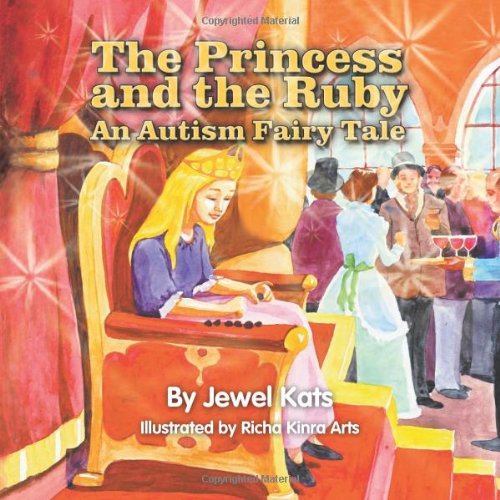 The Princess And The Ruby An Autism Fairy Tale (growing With Love) [Paperback]