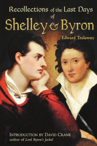 The Recollections of the Last Days of Shelley and Byron [Paperback]