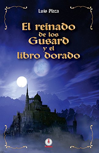 Reinado de Los Gusard y el Libro Dorado [Paperback]