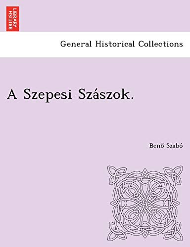 Szepesi Sza'szok [Paperback]