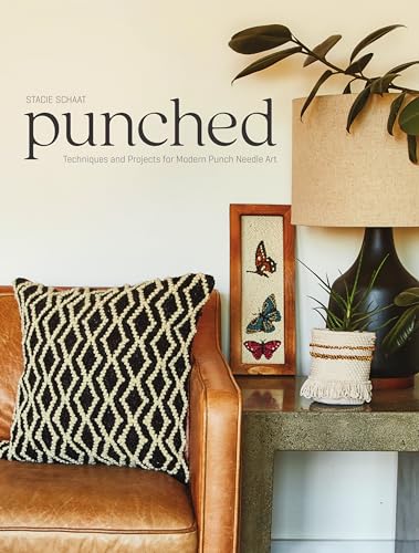Punched Techniques and Projects for Modern Punch Needle Art [Paperback]