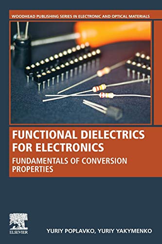 Functional Dielectrics for Electronics Fundamentals of Conversion Properties [Paperback]