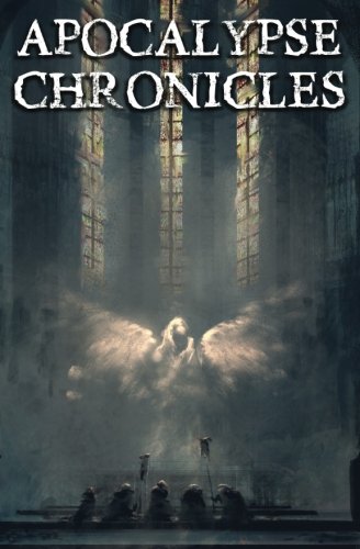 Apocalypse Chronicles [Paperback]