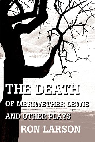 Death of Meriwether Lewis and Other Plays [Paperback]