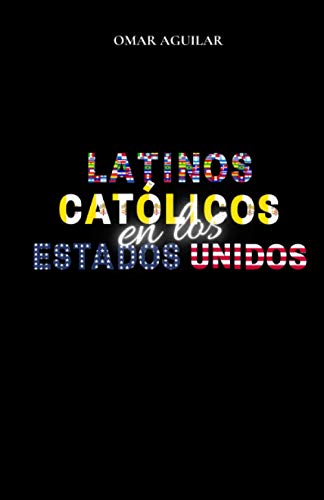Latinos Catlicos en Los Estados Unidos [Paperback]