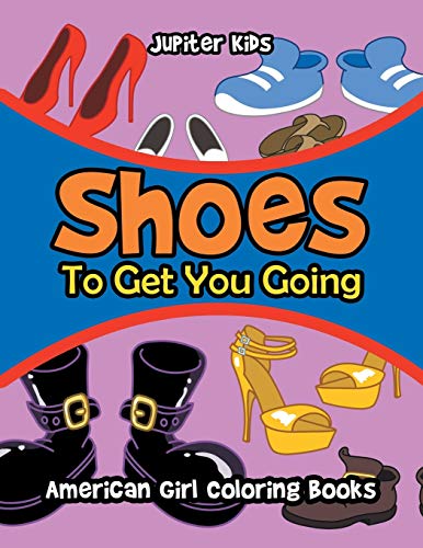 Shoes to Get You Going  American Girl Coloring Books [Paperback]