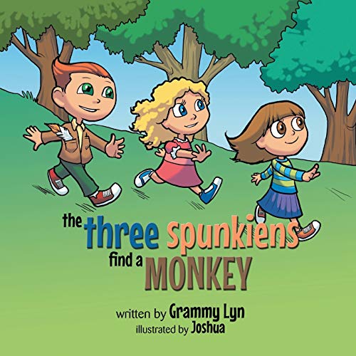 The Three Spunkiens Find A Monkey [Paperback]
