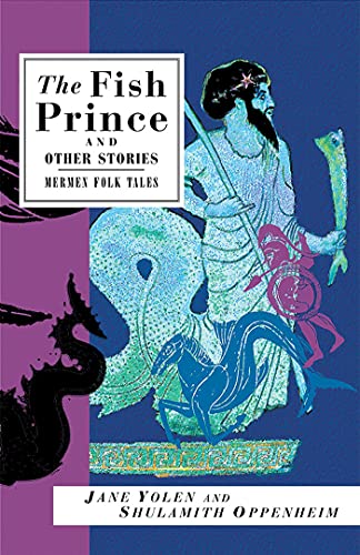The Fish Prince and Other Stories Mermen Folk Tales [Paperback]