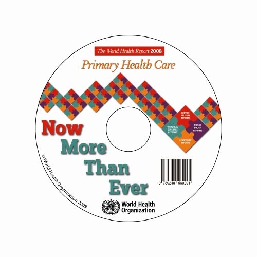The World Health Report 2008 Primary Health Care Now More Than Ever [Paperback]