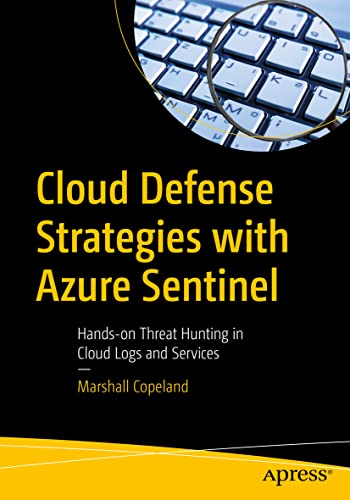 Cloud Defense Strategies with Azure Sentinel Hands-on Threat Hunting in Cloud L [Paperback]
