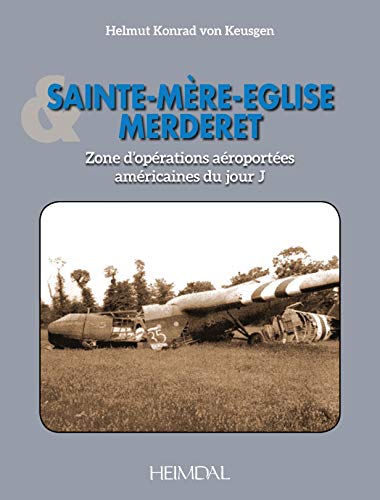 Sainte-Mere-Eglise &amp Mederet Zone d'operations aeroportees americaines du j [Hardcover]