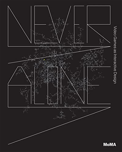 Never Alone Video Games as Interactive Design [Paperback]