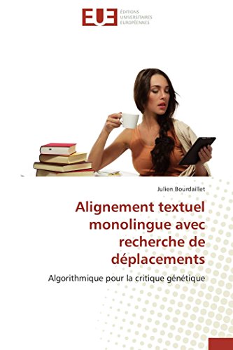 Alignement Textuel Monolingue Avec Recherche De Dplacements Algorithmique Pour [Paperback]