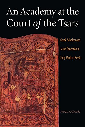 An Academy at the Court of the Tsars Greek Scholars and Jesuit Education in Ear [Paperback]
