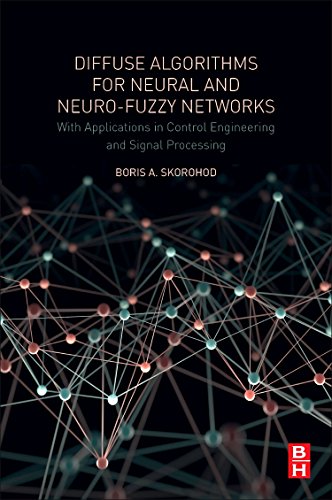 Diffuse Algorithms for Neural and Neuro-Fuzzy Networks With Applications in Con [Paperback]