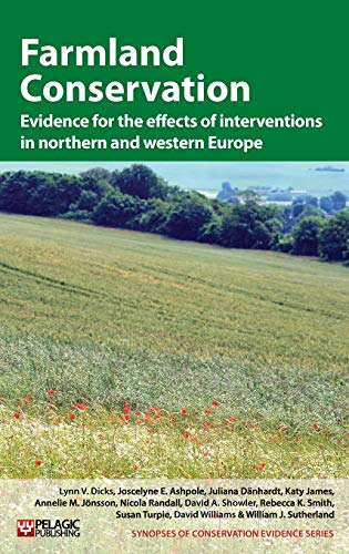 Farmland Conservation Evidence for the effects of interventions in northern and [Hardcover]
