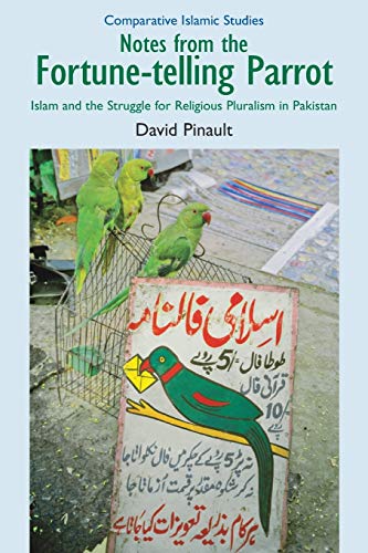 Notes from the Fortune-Telling Parrot Islam and the Struggle for Religious Plur [Paperback]
