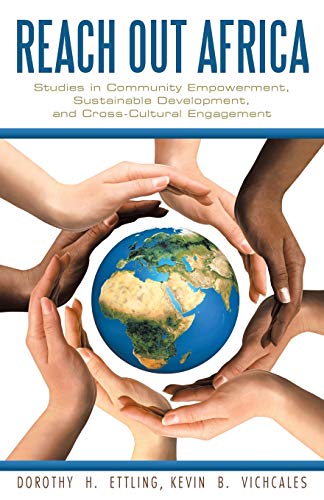 Reach Out Africa Studies In Community Empowerment, Sustainable Development, And [Paperback]