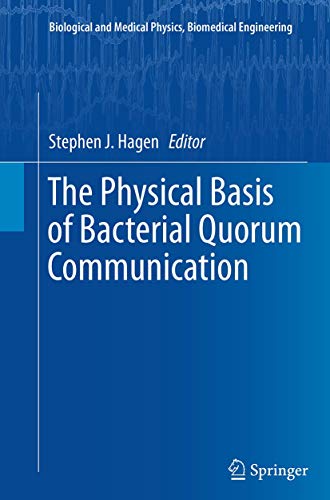 The Physical Basis of Bacterial Quorum Communication [Paperback]