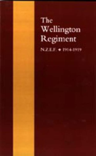 Wellington Regiment Nzef 19141918 [Hardcover]