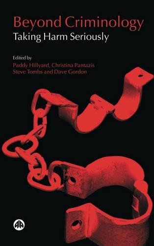 Beyond Criminology Taking Harm Seriously [Paperback]