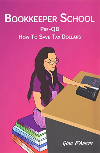 Bookkeeper School Pre-Qb, How To Save Tax Dollars [Paperback]