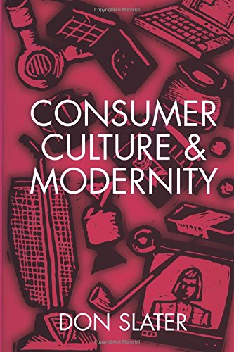 Consumer Culture and Modernity [Paperback]