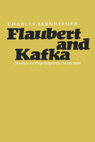 Flaubert and Kafka Studies in Psychopoetic Structure [Hardcover]