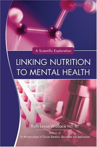 Linking Nutrition To Mental Health A Scientific Exploration [Hardcover]