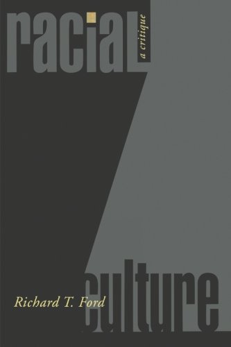 Racial Culture A Critique [Paperback]