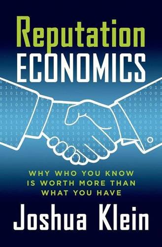 Reputation Economics Why Who You Know Is Worth More Than What You Have [Hardcover]