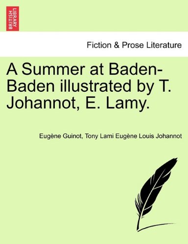 Summer at Baden-Baden Illustrated by T Johannot, E Lamy [Paperback]
