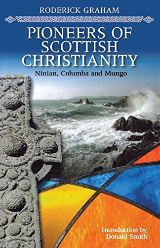 Trinity Of Saintshow Ninian, Columba & Mungo Brought Christianity To Scotland [Paperback]