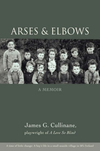 Arses and Elbows  A Memoir [Hardcover]