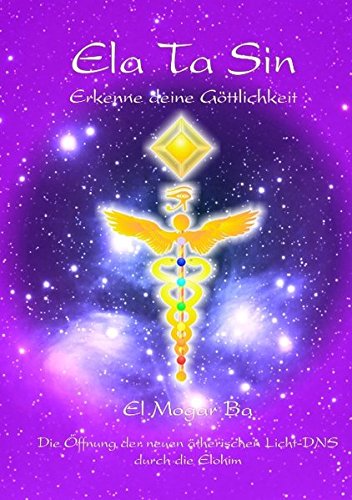 ELATASIN - Erkenne deine Gttlichkeit  El Mogar Ba - Resja Moal [Paperback]